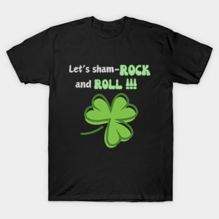 St. Patrick, shamrock and roll T-Shirt